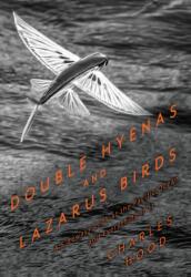 Double Hyenas and Lazarus Birds (ISBN: 9781597146661)