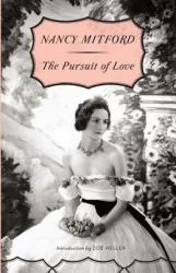 The Pursuit of Love - Nancy Mitford (ISBN: 9780307740816)
