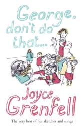 George, Don't Do That (ISBN: 9780340896372)