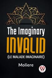 The Imaginary Invalid (ISBN: 9789358592023)