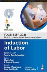 FOGSI EEBR 2025: Ethical Evidence-Based Recommendations: Induction of Labor (ISBN: 9789366166384)