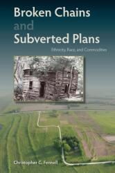 Broken Chains and Subverted Plans (ISBN: 9780813062457)