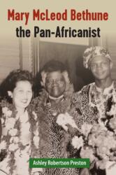 Mary McLeod Bethune the Pan-Africanist (ISBN: 9780813068923)