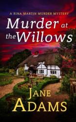MURDER AT THE WILLOWS a gripping cozy crime mystery full of twists (ISBN: 9781804057162)