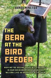 The Bear at the Bird Feeder (ISBN: 9781493089499)