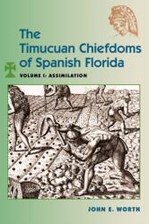 The Timucuan Chiefdoms of Spanish Florida (ISBN: 9780813068398)