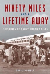 Ninety Miles and a Lifetime Away (ISBN: 9781683403326)