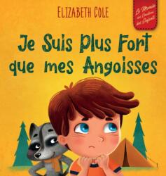 Je Suis Plus Fort que mes Angoisses (ISBN: 9781957457215)