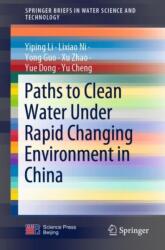 Paths to Clean Water Under Rapid Changing Environment in China (ISBN: 9789811900907)