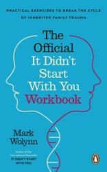 It Didn't Start With You Workbook - Mark Wolynn (ISBN: 9781785045837)