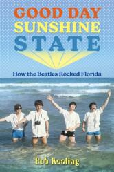 Good Day Sunshine State (ISBN: 9780813068930)