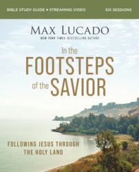 In the Footsteps of the Savior Bible Study Guide plus Streaming Video (ISBN: 9780310163831)