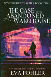 The Case of the Abandoned Warehouse (ISBN: 9781958390252)