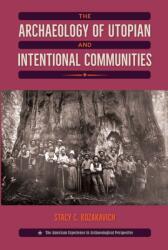 The Archaeology of Utopian and Intentional Communities (ISBN: 9780813068978)