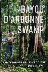Bayou D'Arbonne Swamp (ISBN: 9780807177310)