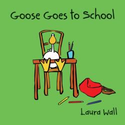 Goose Goes to School (ISBN: 9781841359144)