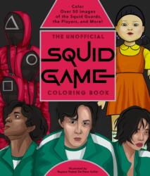 The Unofficial Squid Game Coloring Book (ISBN: 9780760377536)