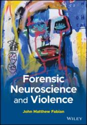 Forensic Neuroscience and Violence (ISBN: 9781118832257)