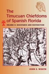 The Timucuan Chiefdoms of Spanish Florida (ISBN: 9780813068404)
