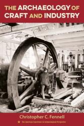 The Archaeology of Craft and Industry (ISBN: 9780813069043)