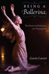 Being a Ballerina (ISBN: 9780813066899)