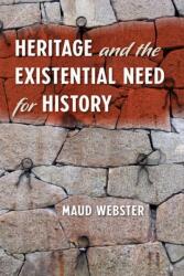 Heritage and the Existential Need for History (ISBN: 9780813066844)