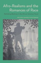 Afro-Realisms and the Romances of Race (ISBN: 9780807172629)