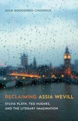 Reclaiming Assia Wevill (ISBN: 9780807170564)