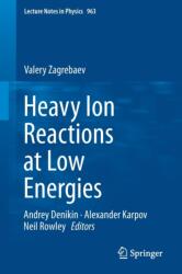 Heavy Ion Reactions at Low Energies (ISBN: 9783030272166)