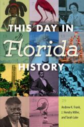 This Day in Florida History (ISBN: 9780813068220)