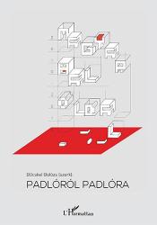 PADLÓRÓL PADLÓRA - MAGYAR BALOLDAL 2010-2014 (2014)