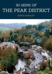 50 comori din Peak District (ISBN: 9781445684499)