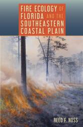 Fire Ecology of Florida and the Southeastern Coastal Plain (ISBN: 9780813056715)