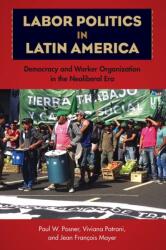 Labor Politics in Latin America (ISBN: 9781683400455)