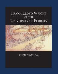 Frank Lloyd Wright at the University of Florida (ISBN: 9781944455064)