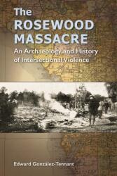 The Rosewood Massacre (ISBN: 9780813056784)
