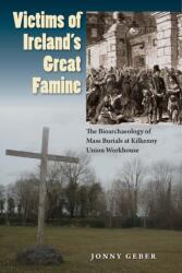 Victims of Ireland's Great Famine (ISBN: 9780813064673)