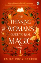 The Thinking Woman's Guide to Real Magic (ISBN: 9781405913096)