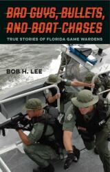 Bad Guys, Bullets, and Boat Chases (ISBN: 9780813062440)