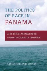 Politics of Race in Panama (ISBN: 9780813054018)