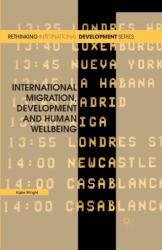 International Migration, Development and Human Wellbeing (ISBN: 9781349320516)