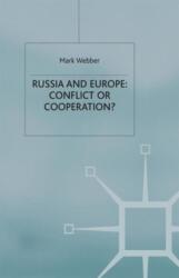 Russia and Europe: Conflict or Cooperation? (ISBN: 9781349407590)