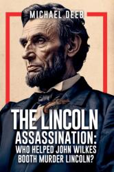 The Lincoln Assassination (ISBN: 9781592115860)