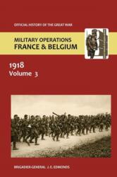 France and Belgium 1918. Vol III. May-July (ISBN: 9781845747275)