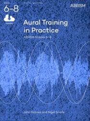 Aural Training in Practice, ABRSM Grades 6-8, with audio (ISBN: 9781848492479)