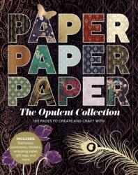 Paper Paper Paper: The Opulent Collection (ISBN: 9781915191175)