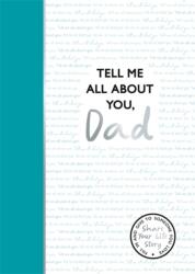 Tell Me All About You, Dad (ISBN: 9781835874066)