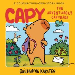 CAPY - The Adventurous Capybara: A Colour-Your-Own-Story Book (ISBN: 9780008807993)