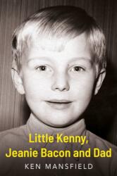 Little Kenny, Jeanie Bacon and Dad (ISBN: 9781836285694)