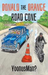 Donald the Orange Road Cone (ISBN: 9781836285342)